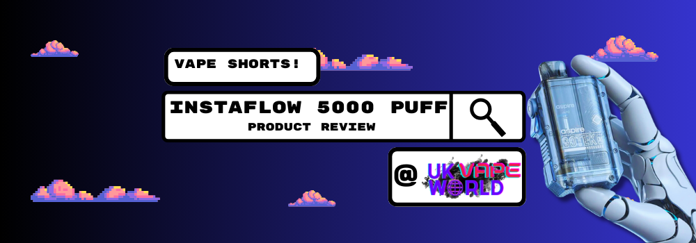 Read Instafill Instaflow 5000 5K Puffs Disposable Short Review - UK Vape World