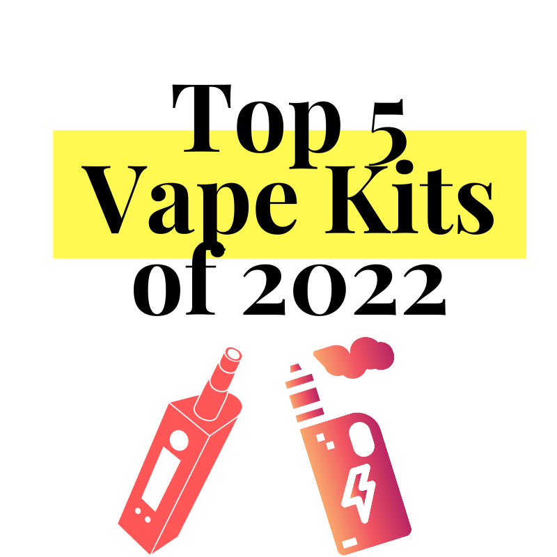 Top 5 Vape Kits of 2022 | Best Vaping Devices for 2022 | Ecig Review Top 5 Vape Kits of 2022 | Best Vaping Devices for 2022 | Ecig Review
