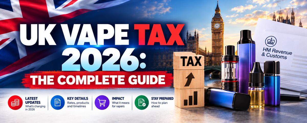 UK Vape Tax 2026: The Complete Guide - UK Vape World