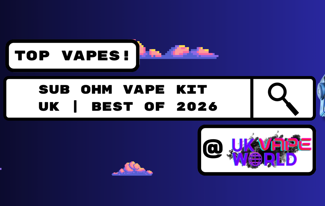 Best Sub Ohm Vape Kits 2026